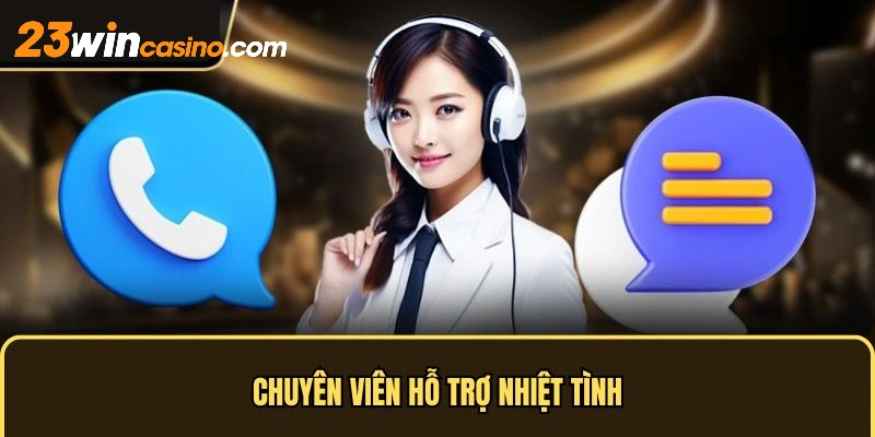 Chuyên viên hỗ trợ nhiệt tình